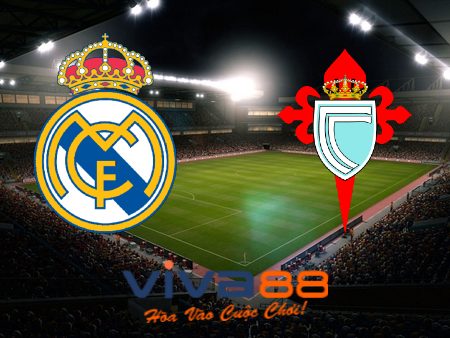 Soi kèo nhà cái, tỷ lệ kèo bóng đá: Real Madrid vs Celta Vigo – 02h00 – 23/04/2023